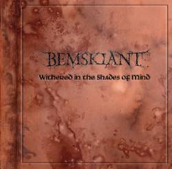 Bemskiant : Withered in the Shades of Mind